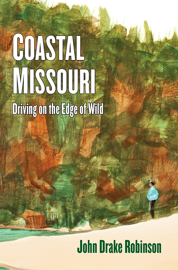 Coastal Missouri: Driving on the Edge of Wild